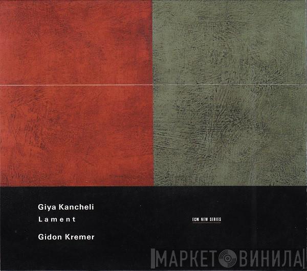 , Giya Kancheli  Gidon Kremer  - Lament