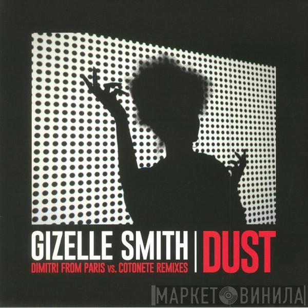 Gizelle Smith - Dust (Dimitri From Paris Vs. Cotonete Remixes)