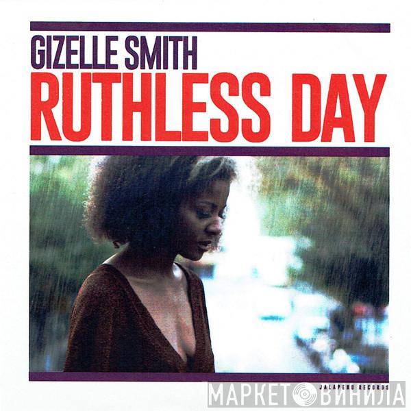 Gizelle Smith - Ruthless Day