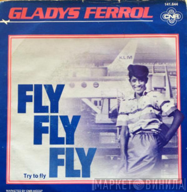 Gladys Ferrol - Fly Fly Fly