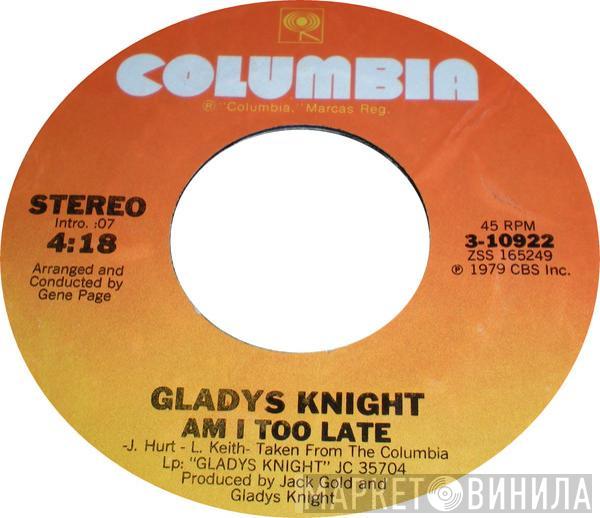 Gladys Knight - Am I Too Late / It's The Same Old Song