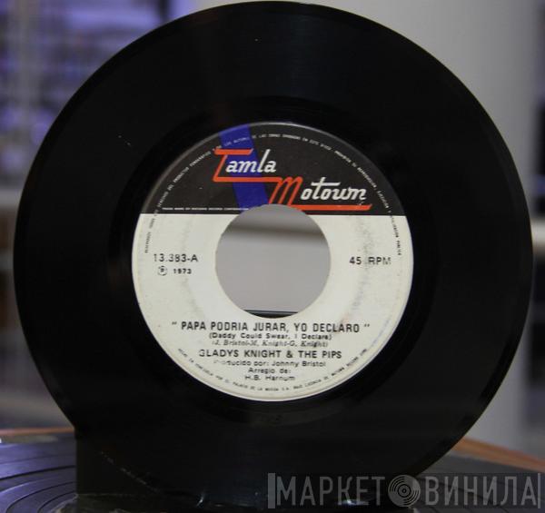  Gladys Knight And The Pips  - Daddy Could Swear, I Declare / For Once In My Life