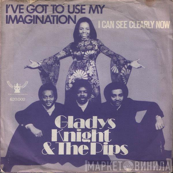  Gladys Knight And The Pips  - I've Got To Use My Imagination / I Can See Clearly Now