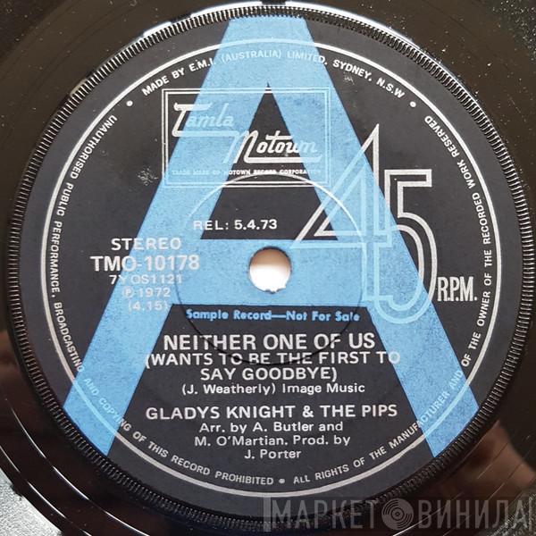  Gladys Knight And The Pips  - Neither One Of Us (Wants To Be The First To Say Goodbye) / The Look Of Love