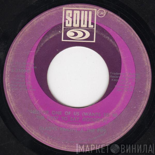  Gladys Knight And The Pips  - Neither One Of Us (Wants To Be The First To Say Goodbye)/Can't Give It Up No More