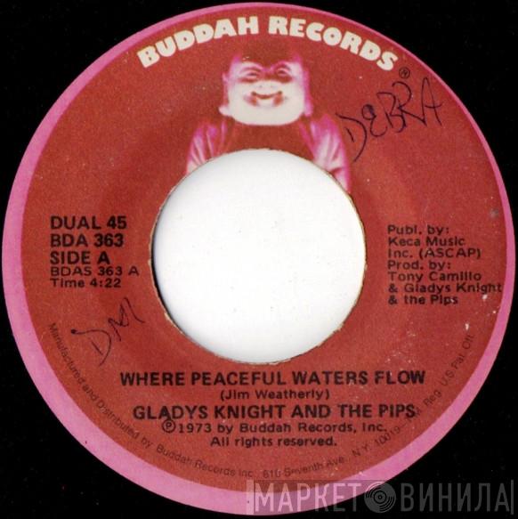  Gladys Knight And The Pips  - Where Peaceful Waters Flow / Perfect Love