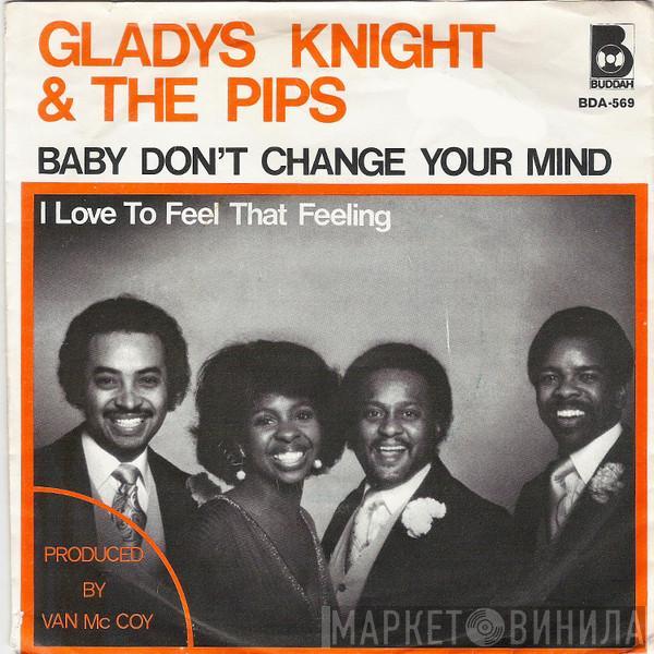  Gladys Knight And The Pips  - Baby, Don't Change Your Mind