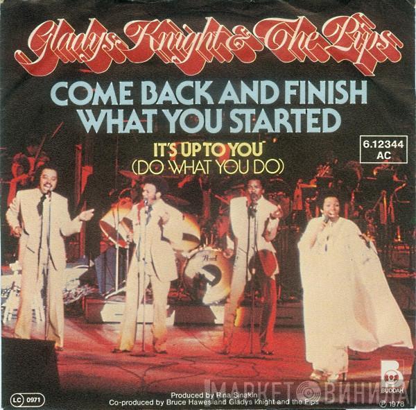  Gladys Knight And The Pips  - Come Back And Finish What You Started