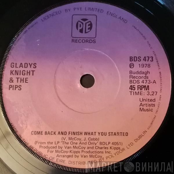  Gladys Knight And The Pips  - Come Back And Finish What You Started