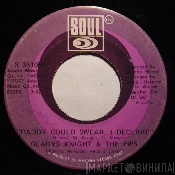 Gladys Knight And The Pips - Daddy Could Swear, I Declare / For Once In My Life