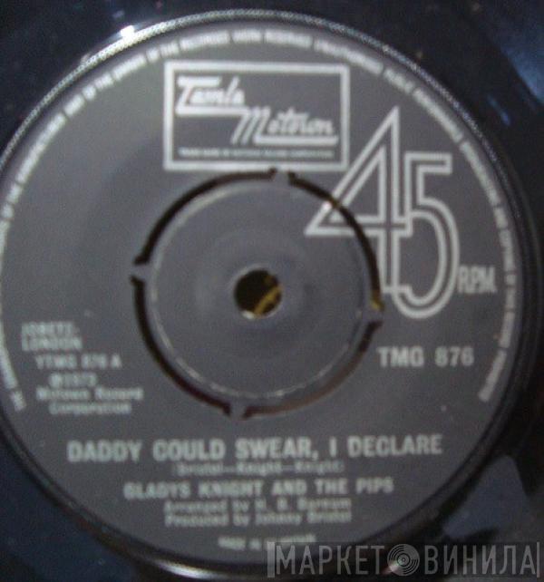 Gladys Knight And The Pips - Daddy Could Swear, I Declare