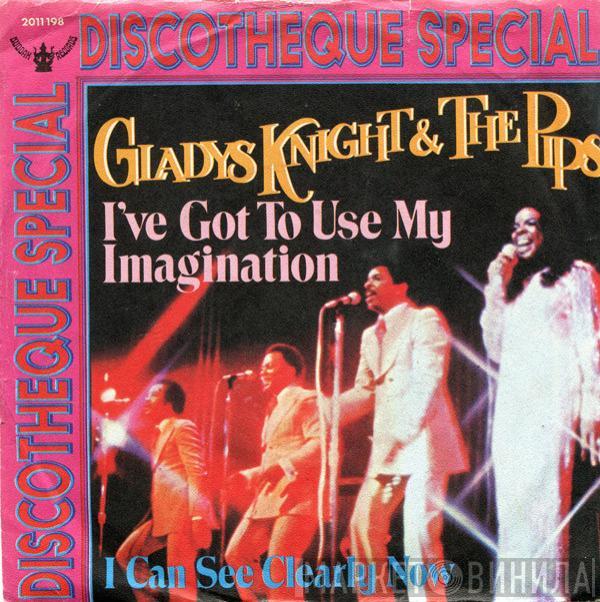 Gladys Knight And The Pips - I've Got To Use My Imagination / I Can See Clearly Now