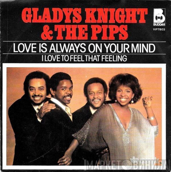 Gladys Knight And The Pips - Love Is Always On Your Mind