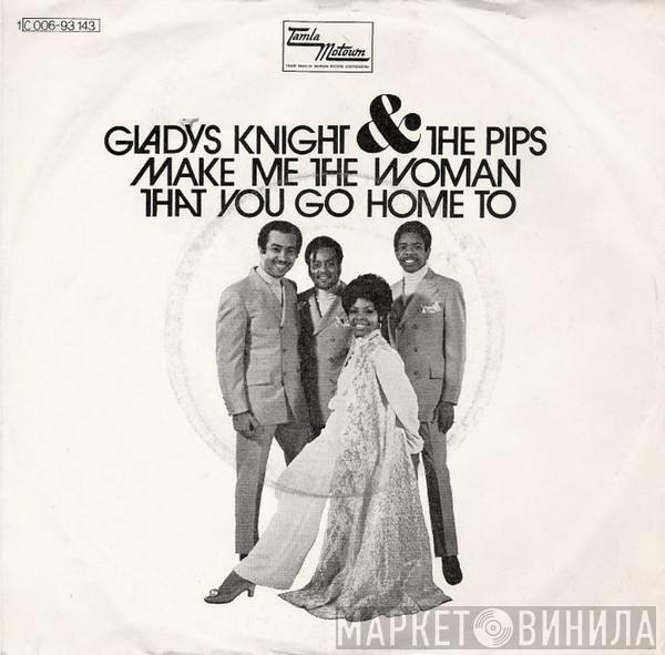 Gladys Knight And The Pips - Make Me The Woman That You Go Home To