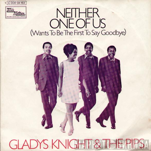 Gladys Knight And The Pips - Neither One Of Us (Wants To Be The First To Say Goodbye)