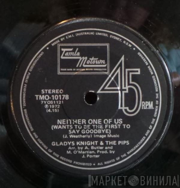  Gladys Knight And The Pips  - Neither One Of Us (Wants To Be The First To Say Goodbye)