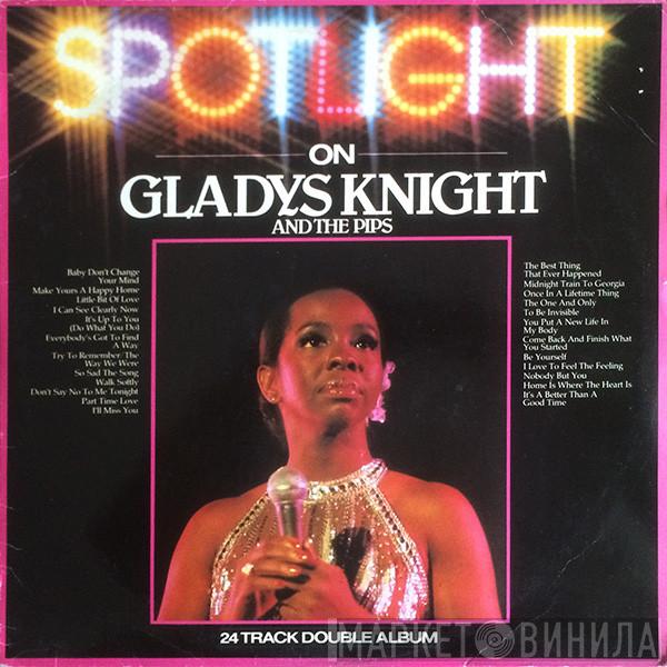 Gladys Knight And The Pips - Spotlight On Gladys Knight And The Pips