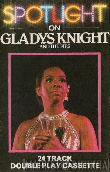  Gladys Knight And The Pips  - Spotlight On Gladys Knight And The Pips