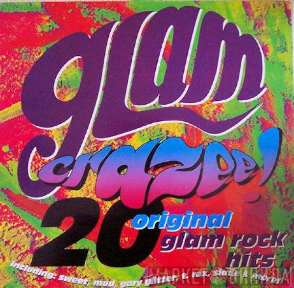  - Glam Crazee! - 20 Original Glam Rock Hits