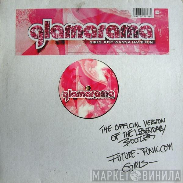  Glamarama  - Girls Just Wanna Have Fun