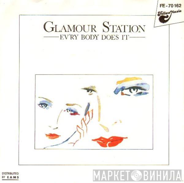 Glamour Station - Ev'ry Body Does It