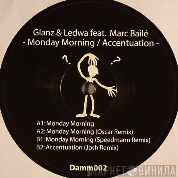 Glanz & Ledwa, Marc Bailé - Monday Morning  / Accentuation