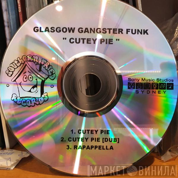  Glasgow Gangster Funk  - Cutey Pie