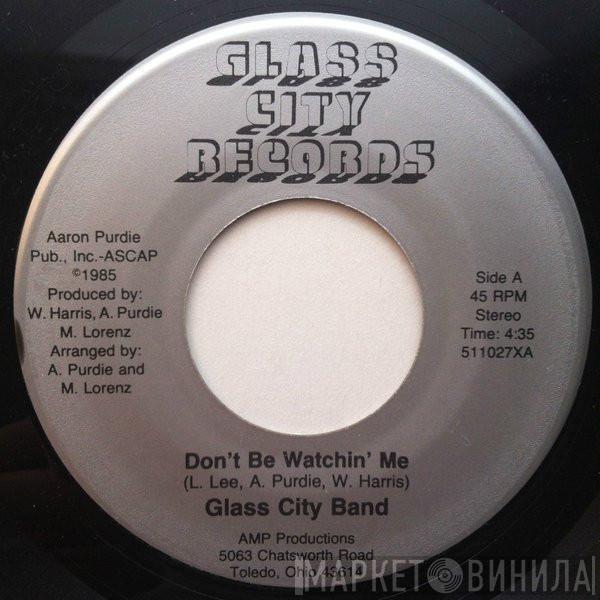  Glass City Band  - Don't Be Watching Me / Cosmic Strut