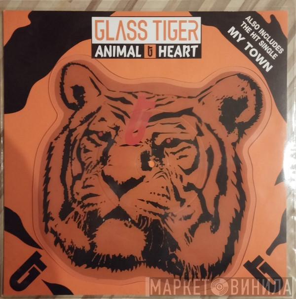 Glass Tiger - Animal Heart