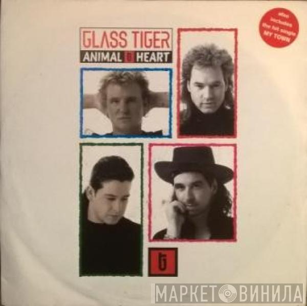 Glass Tiger - Animal Heart