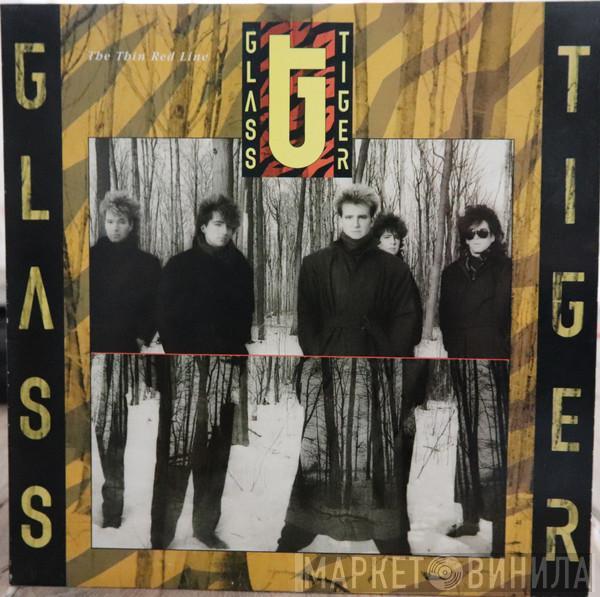 Glass Tiger - The Thin Red Line