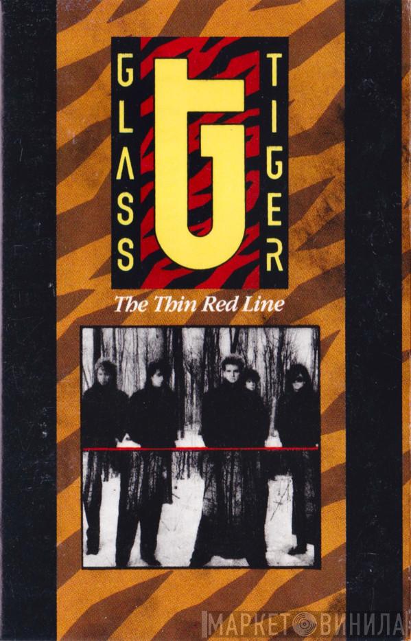  Glass Tiger  - The Thin Red Line