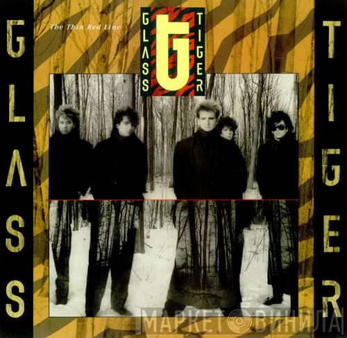 Glass Tiger - The Thin Red Line