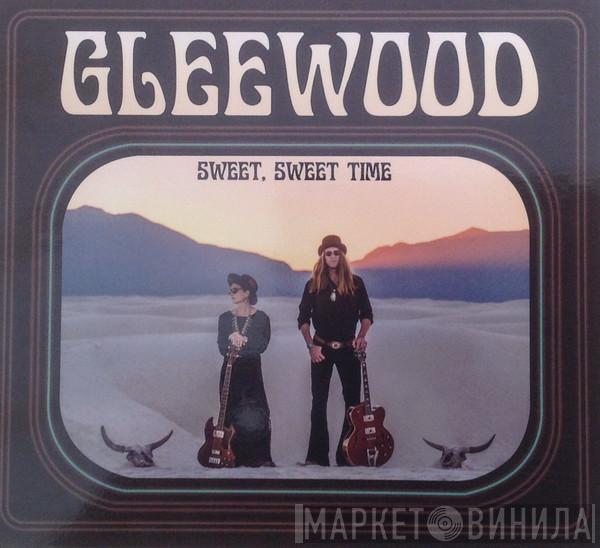 Gleewood - Sweet, Sweet time