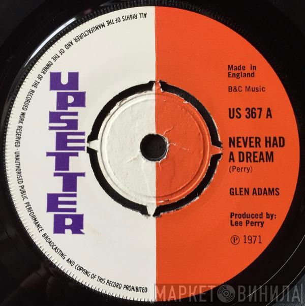 Glen Adams - Never Had A Dream