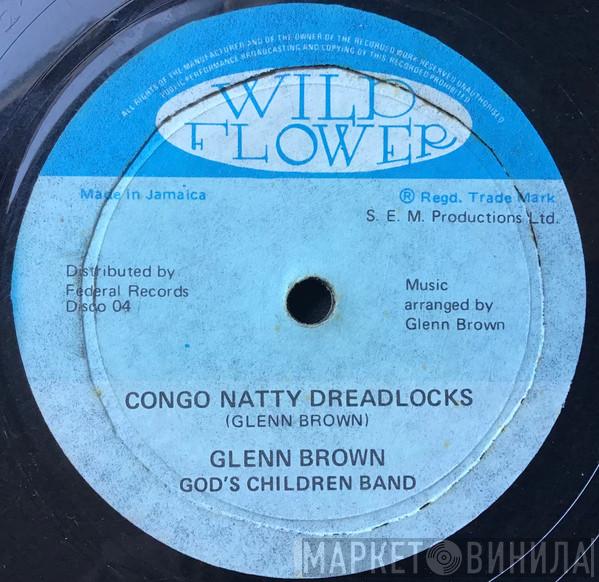 Glen Brown, God's Children Band - Congo Natty Dreadlocks