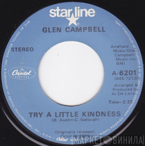  Glen Campbell  - Try A Little Kindness / It's Only Make Believe