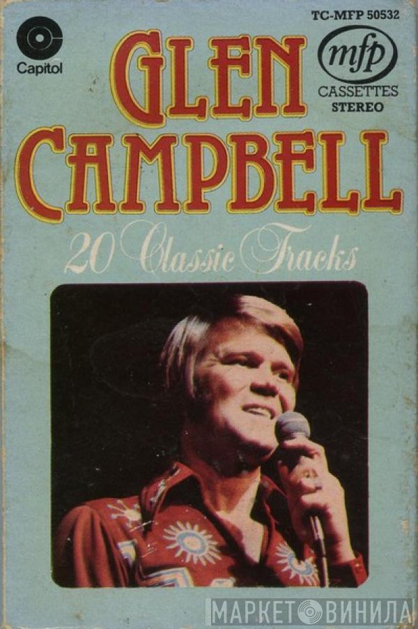 Glen Campbell - 20 Classic Tracks