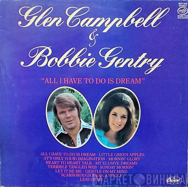 Glen Campbell, Bobbie Gentry - All I Have To Do Is Dream