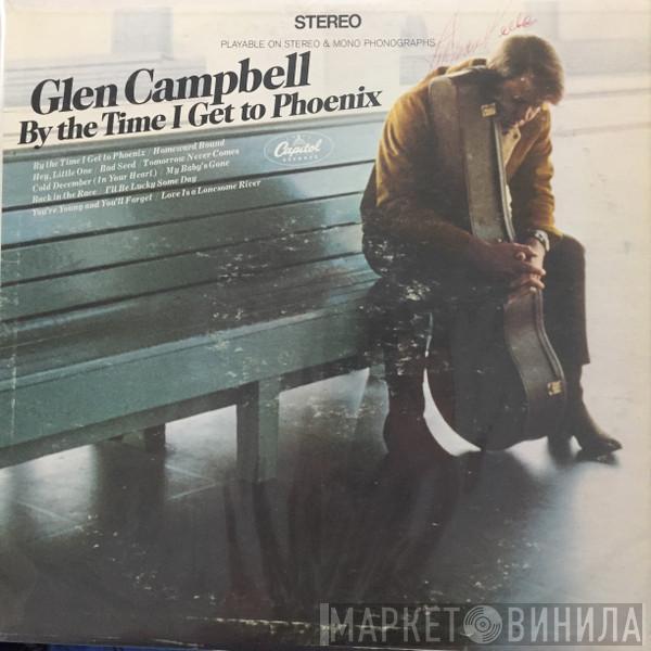  Glen Campbell  - By The Time I Get To Phoenix