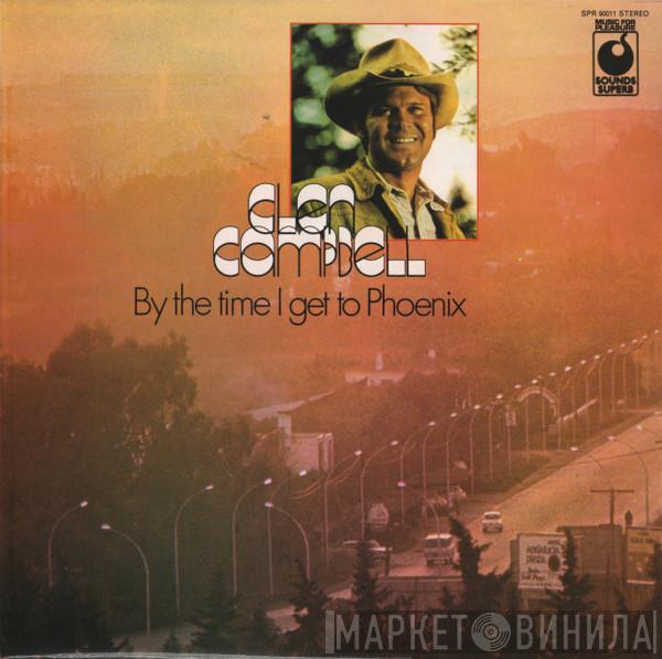Glen Campbell - By The Time I Get To Phoenix