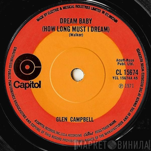 Glen Campbell - Dream Baby (How Long Must I Dream)