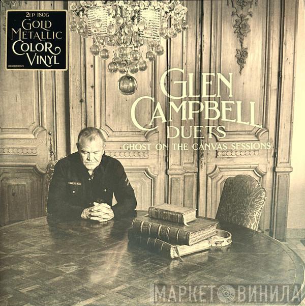 Glen Campbell - Duets: Ghost On The Canvas Sessions