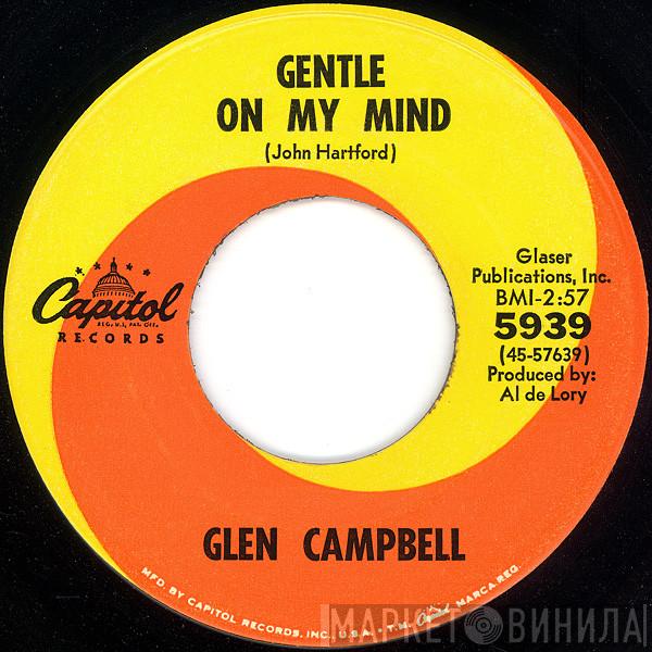  Glen Campbell  - Gentle On My Mind