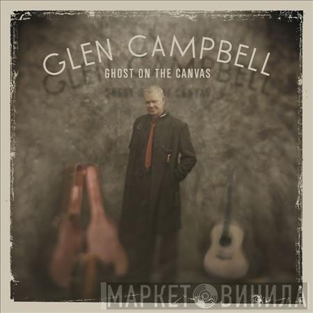 Glen Campbell - Ghost On The Canvas