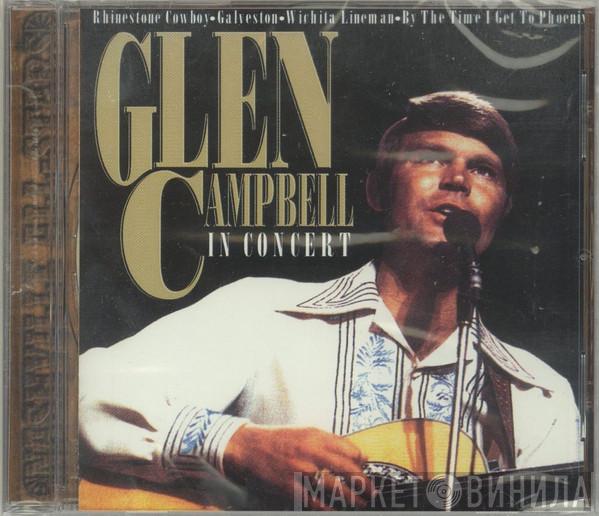  Glen Campbell  - Glen Campbell In Concert