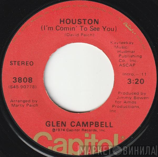 Glen Campbell - Houston (I'm Comin' To See You)