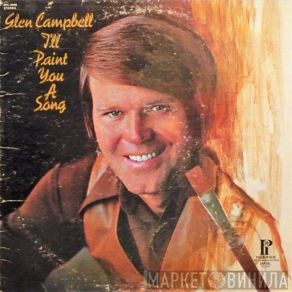 Glen Campbell - I'll Paint You A Song