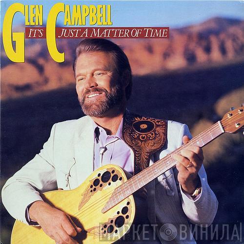 Glen Campbell - It's Just A Matter Of Time