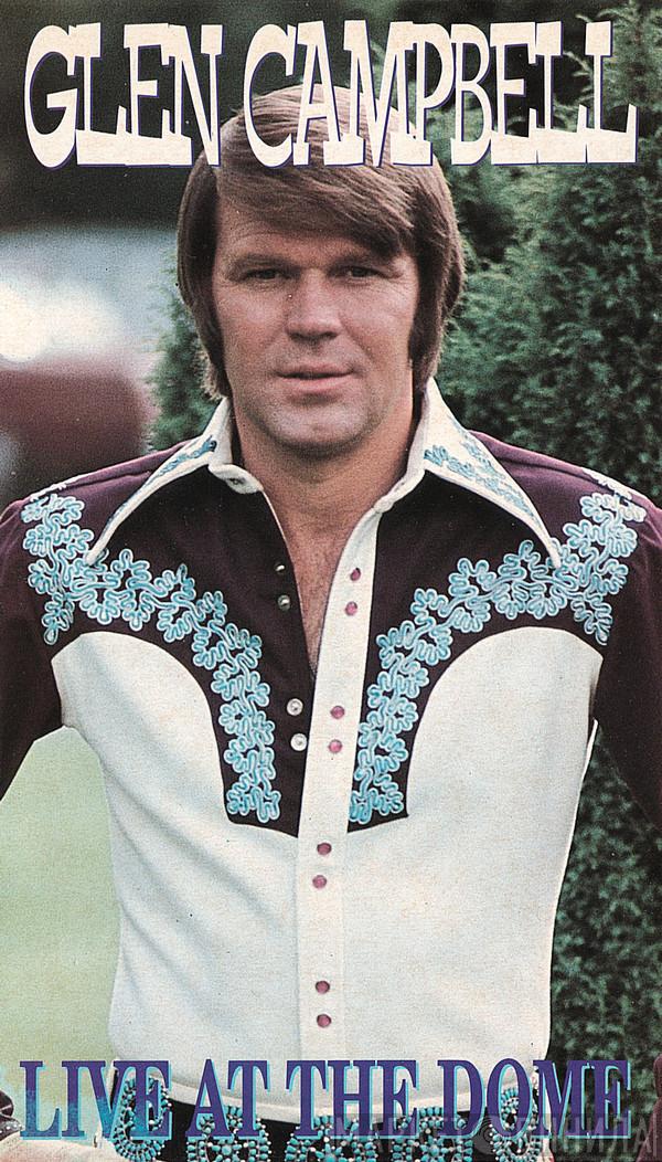  Glen Campbell  - Live At The Dome